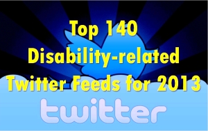 Text - Top 140 Disability-related Twitter Feeds for 2013